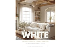 White Interior Design Magazine: Neutral Home Inspiration & Cozy Decor Ideas Lookbook in All-White, Cream, Grey, and Faded Linen — From Minimal to Rustic Calm