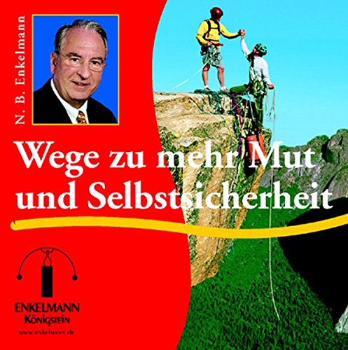 Download Wege zu mehr Mut und Selbstsicherheit (Enkelmann-Audiothek) Download Wege zu mehr Mut und Selbstsicherheit (Enkelmann-Audiothek)