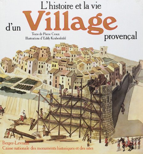 couverture de : HISTOIRE ET LA VIE D'UN VILLAGE PROVEN&Ccedil;AL (L')