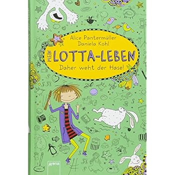 Mein Lotta-Leben. Daher weht der Hase! Mein Lotta-Leben. Daher weht der Hase!