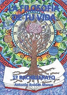 LA FILOSOFÍA DE TU VIDA: 1º BACHILLERATO