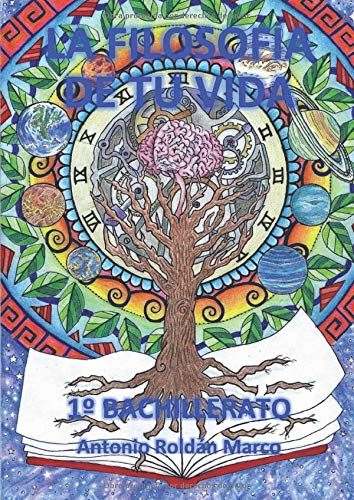 LA FILOSOFÍA DE TU VIDA: 1º BACHILLERATO