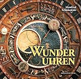Wunderuhren: Astronomische Uhren in Kirchen der Hansezeit by 