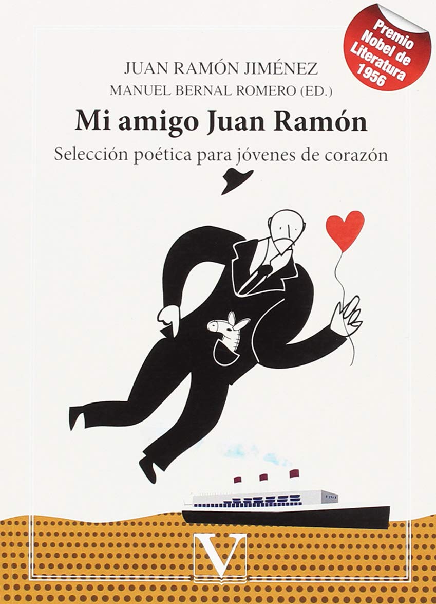 Mi amigo Juan Ramón: Selección poética para jóvenes de corazón