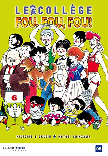 Le Collège Fou, Fou, Fou! - Kimengumi — Tome 6