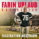 Faszination Weltraum - Farin Urlaub Racing Team