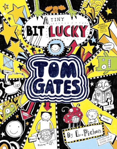Download Tom Gates 7: A Tiny Bit Lucky (Tom Gates series)