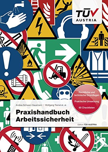 Preisvergleich Produktbild Praxishandbuch Arbeitssicherheit: Rechtliche und technische Grundlagen, Praktische Umsetzung, 60 Checklisten