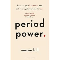 Period Power: Harness Your Hormones and Get Your Cycle Working For ...