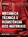 Mecânica Técnica e Resistência dos Materiais (Em Portuguese do Brasil) - Sarkis Melconian
