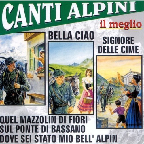 Preisvergleich Produktbild Canti Alpini: Il Meglio