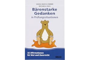 Bärenstarke Gedanken in Prüfungssituationen: 32 Affirmationen für Mut und Zuversicht