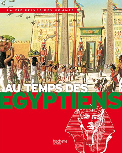 couverture de : Au temps des &Eacute;gyptiens