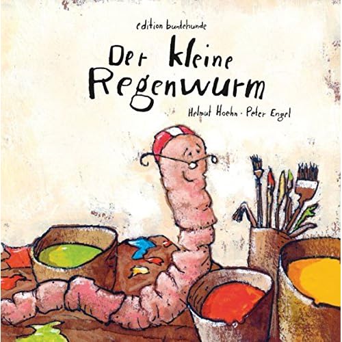 Der kleine Regenwurm Der kleine Regenwurm