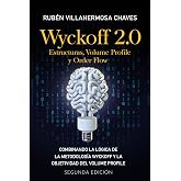 Wyckoff 2.0: Estructuras, Volume Profile y Order Flow (Spanish Edition)