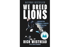 We Breed Lions: Confronting Canada's Troubled Hockey Culture
