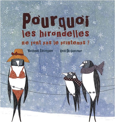 couverture de : Pourquoi les hirondelles ne font pas le printemps