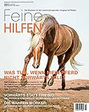  Feine Hilfen, Ausgabe 23 (Feine Hilfen / Das Bookazin für den verantwortungsvollen Umgang mit Pferden)