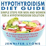 Image de Guía de dieta hipotiroidismo: Pasos sencillos para hombres y mujeres para una solución de hipotiroidismo - una guía completa para la guía de dieta
