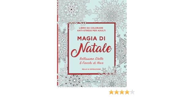 Stelle Di Natale Da Colorare.Buy Magia Di Natale Libro Da Colorare Anti Stress Per Adulti Bellissime Stelle Fiocchi Di Neve Book Online At Low Prices In India Magia Di Natale Libro Da Colorare Anti Stress Per