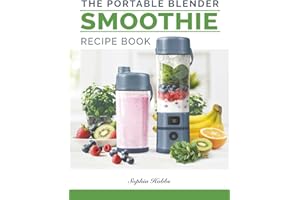 Portable Blender Smoothie Recipe Book: Healthy Smoothies, Juices and High Protein Shakes... Blend & Go (Quick & Easy Recipe Books UK)
