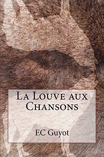 La Louve aux Chansons: (édition intégrale) en ligne La Louve aux Chansons: (édition intégrale) en ligne