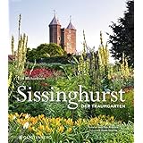 Sissinghurst: Der Traumgarten