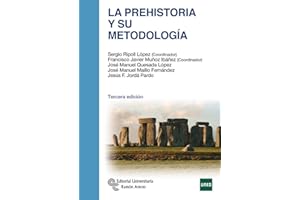 La Prehistoria y su metodología (Manuales)