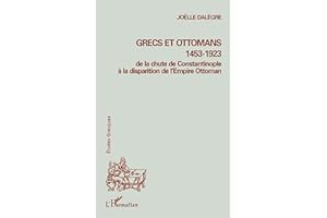 Grecs et ottomans 1453-1923 de la chute de constantinople a la disparition de l'empire ottoman