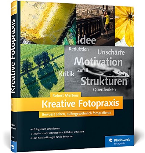 Download Kreative Fotopraxis: Bewusst sehen, außergewöhnlich fotografieren (Galileo Design) Download Kreative Fotopraxis: Bewusst sehen, außergewöhnlich fotografieren (Galileo Design)