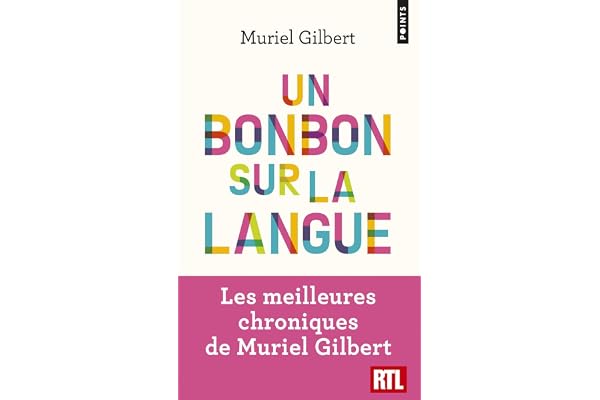 Un bonbon sur la langue: On n'a jamais fini de découvrir le français !
