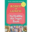 Bored of Lunch: The Healthy Air Fryer Book: THE NO.1 BESTSELLER