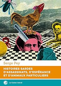 Histoires sardes d'assassinats, d'espérance et d'animaux particuliers par Pey
