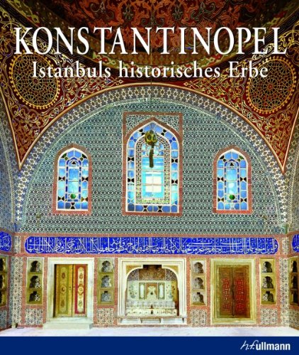 Preisvergleich Produktbild Konstantinopel: Istanbuls historisches Erbe
