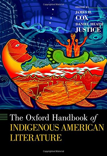 The Oxford Handbook of Indigenous American Literature (Oxford Handbooks)