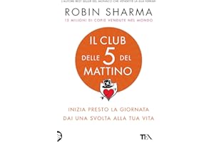Il club delle 5 del mattino. Inizia presto la giornata, dai una svolta alla tua vita