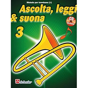 Ascolta, Leggi & Suona 3 Metodo per trombone BC + CD