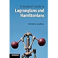 A Student's Guide to Lagrangians and Hamiltonians (Student's Guides)