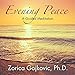 Produktbild Evening Peace: A Guided Meditation. Clear daily concerns and focus on fulfilling soul desires for ever-expanding life satisfaction.