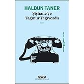 Şişhane&rsquo;ye Yağmur Yağıyordu