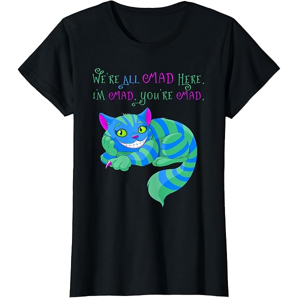 Sweat-shirt Alice Au Pays Des Merveilles - Chat Du Cheshire - 'Nous Sommes Tous Fous Ici' - Neuf
