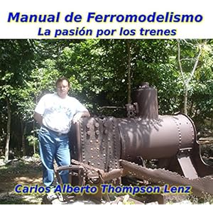 Manual de Ferromodelismo: La pasion por los trenes