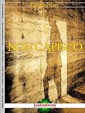 Image de Non capisco: Alle vittime innocenti di camorra