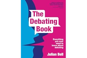 The Debating Book: everything you ever need to know about debating
