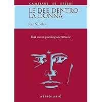 Le dee dentro la donna. Una nuova psicologia al femminile