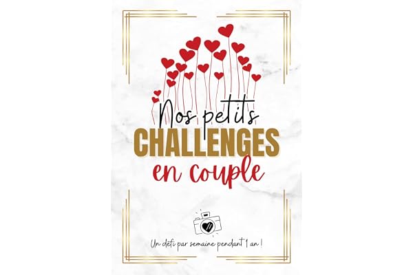 Challenge couple: Challenge book pour couples avec photo | Idées originales de défis et activités à réaliser en amoureux | Album de souvenir de couple | Idées week-end & choses à faire