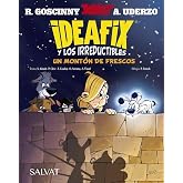 Ideafix y los irreductibles, 9. Un mont&oacute;n de frescos (Castellano - A PARTIR DE 8 A&Ntilde;OS - AST&Eacute;RIX - Ideafix y los irreductibles