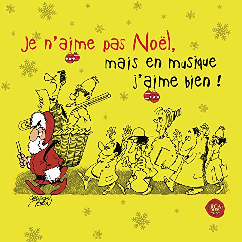 Je n'aime pas Noël, mais en musique j'aime bien !