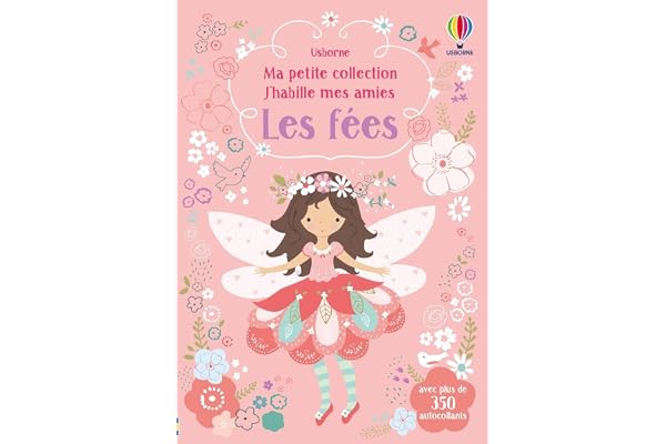Les fées - J'habille mes amies Ma petite collection - dès 3 ans