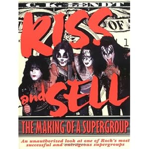 Kiss and Sell: The Making of a Supergroup